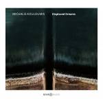 Michalis Kouloumis - Displaced Dreams