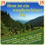 Diverse Ch�re Und Solisten - Heut ist ein wundersch�ner Tag